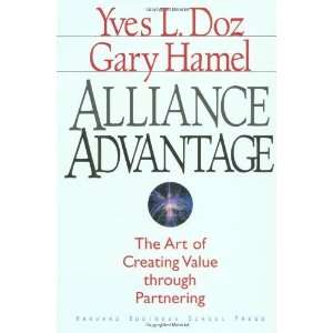  Alliance Advantage The Art of Creating Value Through 