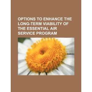  Options to enhance the long term viability of the 