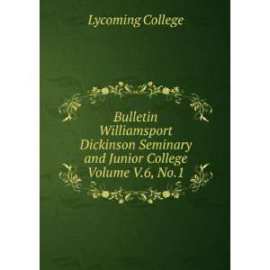   Seminary and Junior College Volume V.6, No.1 Lycoming College Books