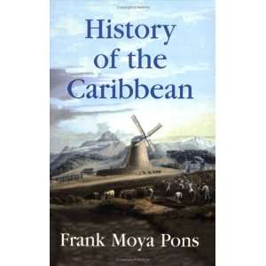 History of the Caribbean Plantations, Trade, and War in the Atlantic 