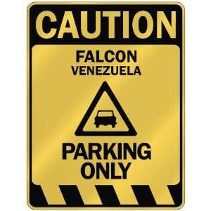   CAUTION FALCON PARKING ONLY  PARKING SIGN VENEZUELA