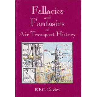   and Fantasies of Air Transport History by R. E. G. Davies (Oct 1994