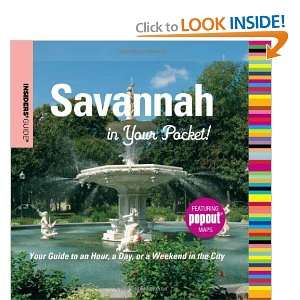  Insiders Guide Savannah in Your Pocket Your Guide to an 