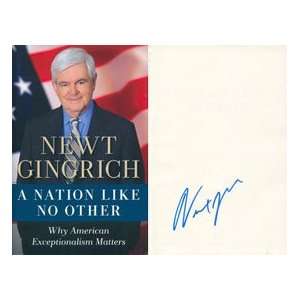 Newt Gingrich Autographed A nation Like No Other Book  
