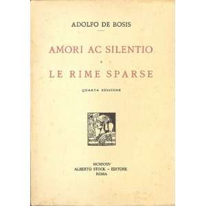  Amori ac silentio e Le rime sparse Adolfo de Bosis Books
