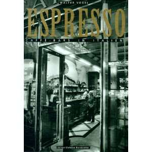 Espresso. Caffe Bars in Italien  Walter Vogel Bücher