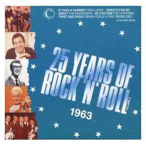 25 Years of Rock n Roll   1963 Vol. 2 Trini Lopez, Searchers, Buddy 