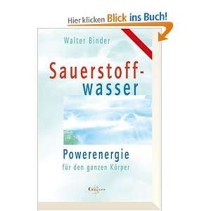   . Powerenergie für den Körper  Walter Binder Bücher