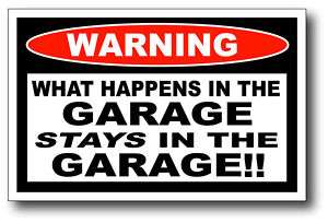 Happens in Garage Stays Funny Sticker Decal Tool Box  