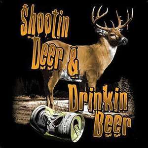 Shootin Deer Drinkin Beer Buck Hunting Sportsman T shirt  