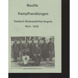 Baericke Naulila Kampfhandlungen Deutschsüdwestafrika Angola 1914 
