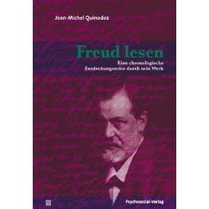 Freud lesen Eine chronologische Entdeckungsreise durch sein Werk 