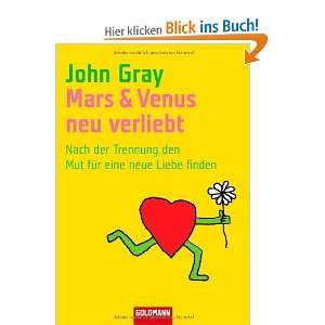   den Mut für eine neue Liebe finden  John Gray Bücher
