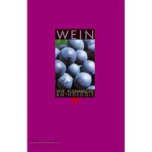 Wein Eine literarische Weinprobe  Hans J Koch Bücher