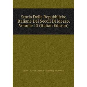   13 (Italian Edition) Jean Charles Leonard Simonde Sismondi Books