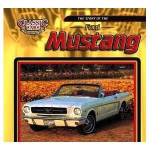  The Story of the Ford Mustang (Classic Cars An 