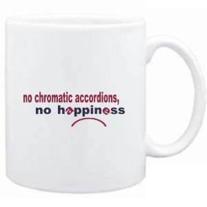  Mug White  NO Chromatic Accordions NO HAPPINESS 