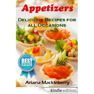 Appetizers (Delicious Recipes for all Occasions) Ariana Mackleberry 