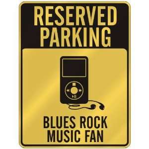 RESERVED PARKING  BLUES ROCK MUSIC FAN  PARKING SIGN 