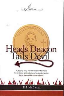 Heads Deacon, Tails Devil NEW by P.J. McCalla 9780981971995  
