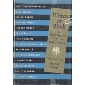    Writers at Work The Paris Review Third Series Alfred Kazin Books