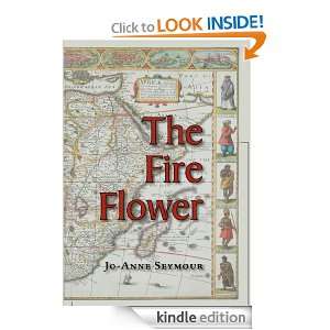 The Fire Flower Jo Anne Seymour  Kindle Store