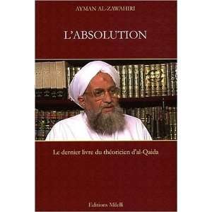   absolution (French Edition) (9782916590059) Ayman Al Zawahiri Books