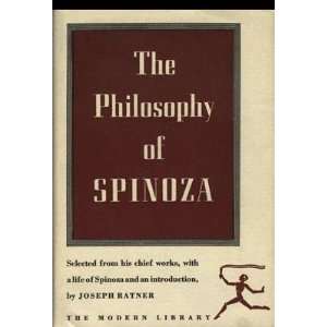   Spinoza and an introduction by Joseph Ratner Baruch de Spinoza