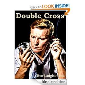 Double Cross Ben Langhinrichs  Kindle Store