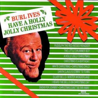  Have A Holly Jolly Christmas Burl Ives