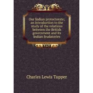   government and its Indian feudatories Charles Lewis Tupper Books