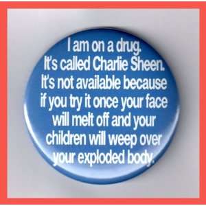 Charlie Sheen I Am On A Drug Blue 2.25 Inch Magnet