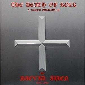 Daevid Allen   The Death of Rock & Other Entrances [Audio CD]