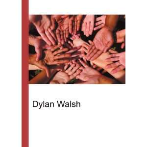 Dylan Walsh [Paperback]
