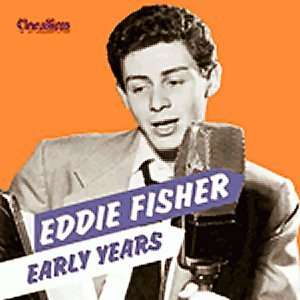  Early Years Eddie Fisher, Hugo Winterhalter Music