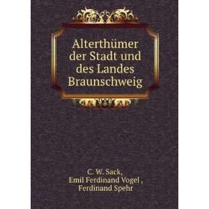   Braunschweig Emil Ferdinand Vogel , Ferdinand Spehr C. W. Sack Books