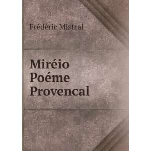    MirÃ©io PoÃ©me Provencal FrÃ©dÃ©ric Mistral Books
