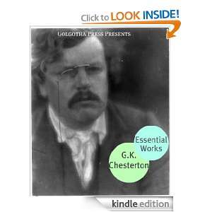 The Essential Works of G.K. Chesterton G.K. Chesterton, Golgotha 
