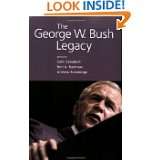 The George W. Bush Legacy by Colin Campbell, Bert a Rockman and Andrew 