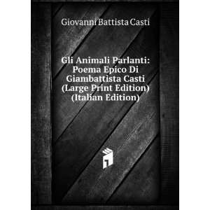   Casti (Large Print Edition) (Italian Edition) Giovanni Battista Casti
