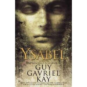  Ysabel [Hardcover] Guy Gavriel Kay Books