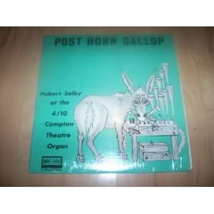   HUBERT SELBY Post Horn Gallop 4/10 Compton Organ LP Hubert Selby