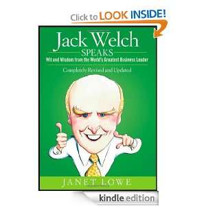 Jack Welch Speaks Wit and Wisdom from the Worlds Greatest Business 