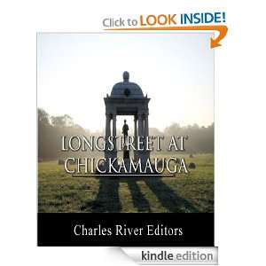 General James Longstreet at Chickamauga Account of the Battle from 