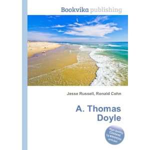  A. Thomas Doyle Ronald Cohn Jesse Russell Books