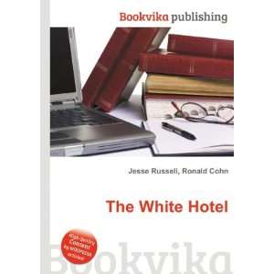  The White Hotel Ronald Cohn Jesse Russell Books