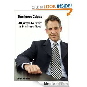   Ways to Start a Business Now John Allison  Kindle Store