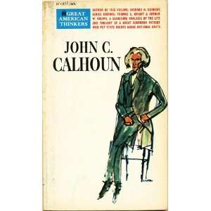  John C. Calhoun (Great American thinkers series) Books