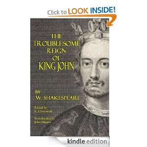 Troublesome Reign of King John W. Shakespeare, F. J. Furnivall, John 