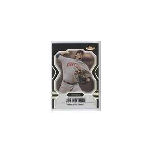   2007 Finest Refractors Black #128   Joe Nathan/99 Sports Collectibles